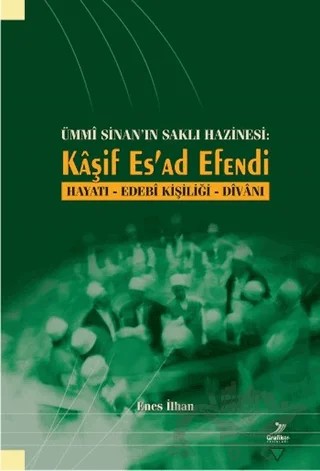 Ümmi Sinan'ın Saklı Hazinesi - Kaşif Es'ad Efendi – Kolektif – Grafiker Yayınları kitap kapağı