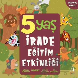 5 Yaş İrade Eğitim Etkinliği – Kolektif – Arunas Yayıncılık kitap kapağı