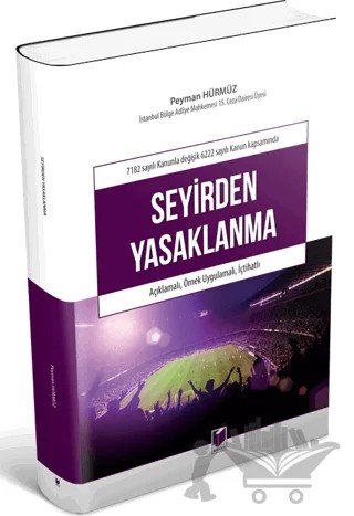 7182 Sayılı Kanunla Değişik 6222 Sayılı Kanun Kapsamında Seyirden Yasaklanma – Peyman Hürmüz – Adalet Yayınevi kitap kapağı
