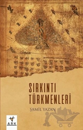 Sırkıntı Türkmenleri – Şamil Yazan – Ark Kitapları kitap kapağı