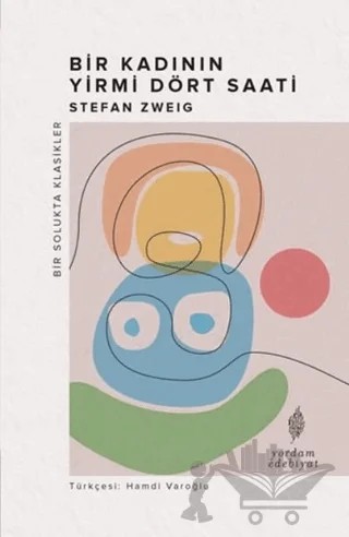 Bir Kadının Yirmi Dört Saati – Stefan Zweıg – Yordam Edebiyat kitap kapağı