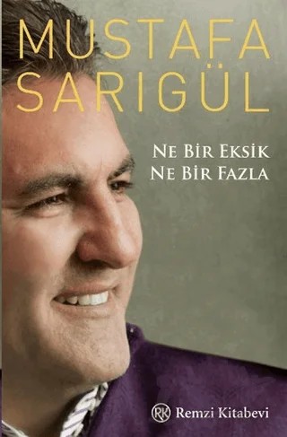 Ne Bir Eksik Ne Bir Fazla – Mustafa Sarıgül – Remzi Kitabevi kitap kapağı