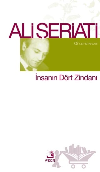 İnsanın Dört Zindanı – Ali Şeriati – Fecr Yayınları kitap kapağı