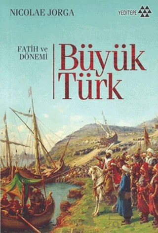 Büyük Türk – Nicolae Jorga – Yeditepe Yayınevi kitap kapağı