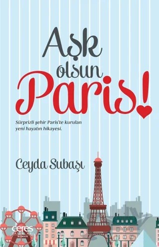 Aşk Olsun Paris! – Ceyda Subaşı – Ceres Yayınları kitap kapağı