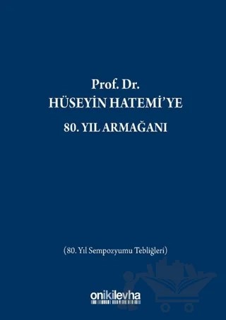 Prof. Dr. Hüseyin Hatemi'ye 80. Yıl Armağanı – Yasemin Güllüoğlu Altun – On İki Levha Yayınları kitap kapağı