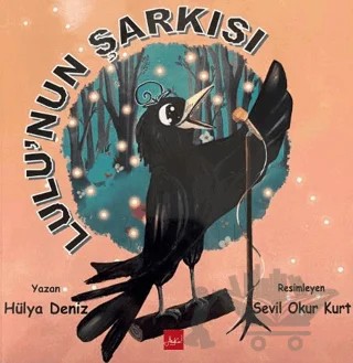 Lulu'nun Şarkısı (Renkli Resimli) – Hülya Deniz – Atakar Yayıncılık kitap kapağı
