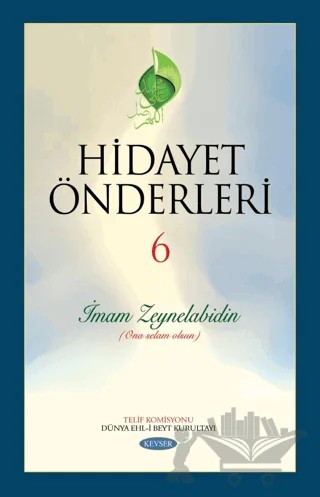 Hidayet Önderleri 6 - İmam Zeynelabidin – Kolektif – Kevser Yayınları kitap kapağı