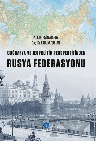 Coğrafya ve Jeopolitik Perspektifinden Rusya Federasyonu – Erol Kapluhan, Emin Atasoy – Sentez Yayınları kitap kapağı