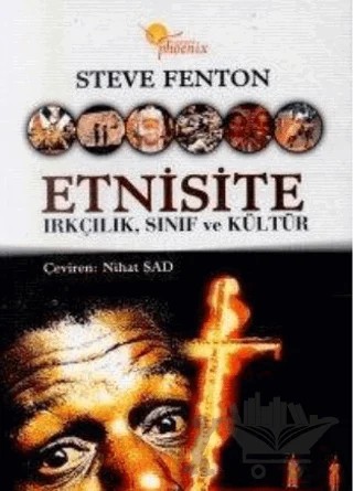 Etnisite Irkçılık, Sınıf ve Kültür – Steve Fenton – Phoenix Yayınevi kitap kapağı