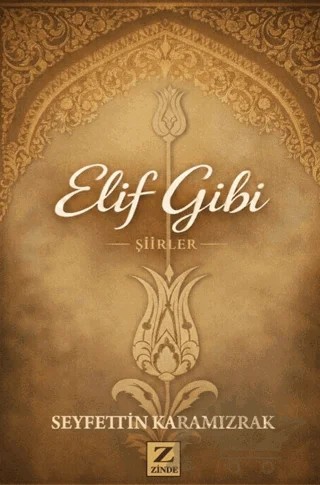 Elif Gibi – Seyfettin Karamızrak – Zinde Yayıncılık kitap kapağı