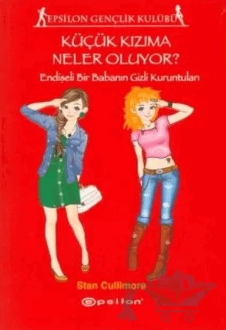Küçük Kızıma Neler Oluyor? – Stan Cullimore – Epsilon Yayınevi kitap kapağı