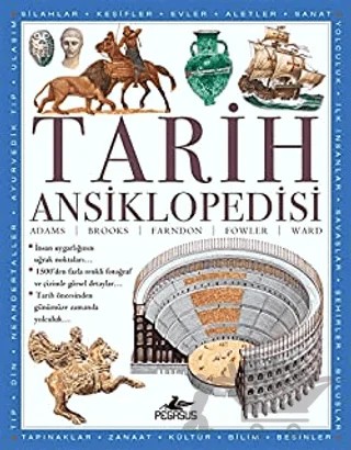 Tarih Ansiklopedisi – Brian Ward, John Farndon, Simon Adams, Philip Brooks, Will Fowler – Pegasus Yayınları kitap kapağı