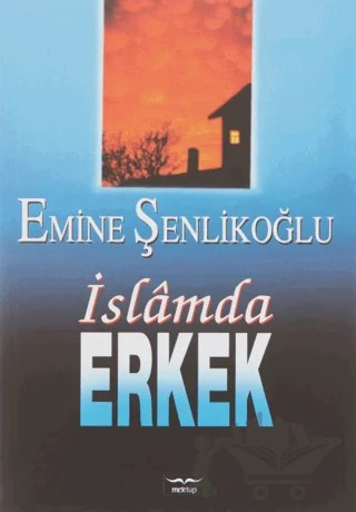 İslam’da Erkek – Emine Şenlikoğlu – Mektup Yayınları kitap kapağı