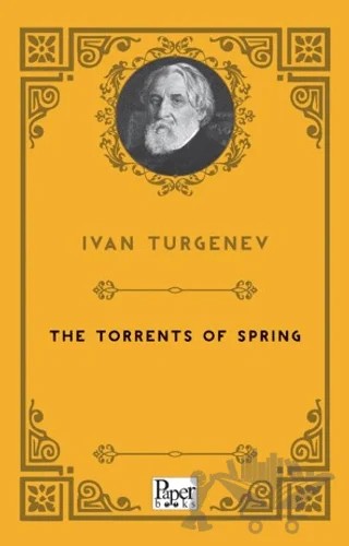 The Torrents of Spring – Ivan Sergeyeviç Turgenyev – Paper Books kitap kapağı