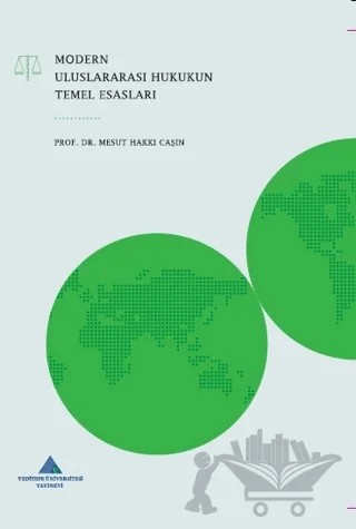Modern Uluslararası Hukukun Temel Esasları – Mesut Hakkı Caşın – Yeditepe Üniversitesi Yayınevi kitap kapağı