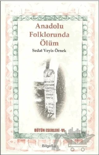 Anadolu Folklorunda Ölüm – Sedat Veyis Örnek – BilgeSu Yayıncılık kitap kapağı