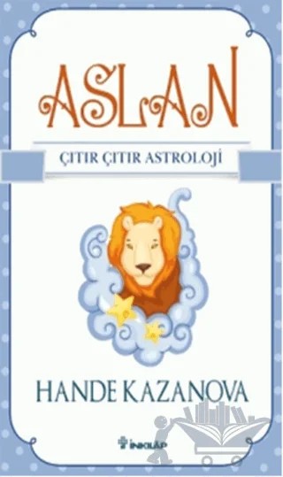 Aslan - Çıtır Çıtır Astroloji – Hande Kazanova – İnkılap Kitabevi kitap kapağı