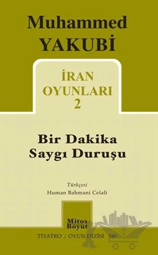 İran Oyunları 2 - Bir Dakika Saygı Duruşu – Muhammed Yakubi – Mitos Boyut Yayınları kitap kapağı