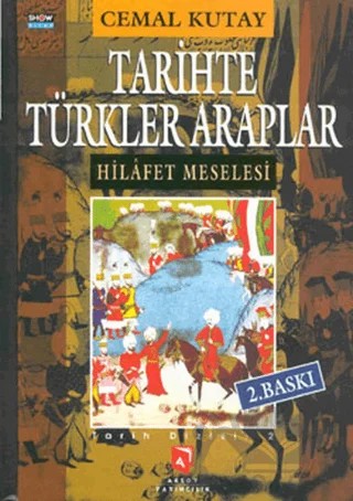 Tarihte Türkler Araplar Hilafet Meselesi – Cemal Kutay – Aksoy Yayıncılık kitap kapağı