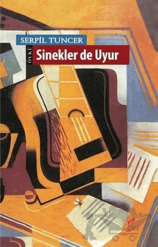 Sinekler de Uyur – Serpil Tunçer – Okur Kitaplığı kitap kapağı
