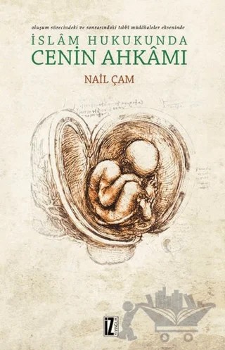İslam Hukukunda Cenin Ahkamı – Nail Çam – İz Yayıncılık kitap kapağı