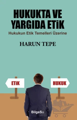 Hukukta ve Yargıda Etik – Harun Tepe – BilgeSu Yayıncılık kitap kapağı