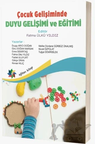 Çocuk Gelişiminde Duyu Gelişimi ve Eğitimi – Kolektif – Eğiten Kitap kitap kapağı