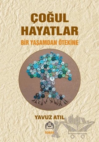 Çoğul Hayatlar - Bir Yaşamdan Ötekine – Yavuz Atıl – Kekeme Yayınları kitap kapağı