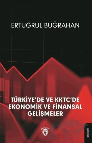 Türkiye'de ve KKTC'de Ekonomik ve Finansal Gelişmeler – Ertuğrul Buğrahan – Dorlion Yayınları kitap kapağı