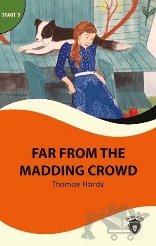 Far From Madding Crowd - Stage 3 – Thomas Hardy – Dorlion Yayınları kitap kapağı