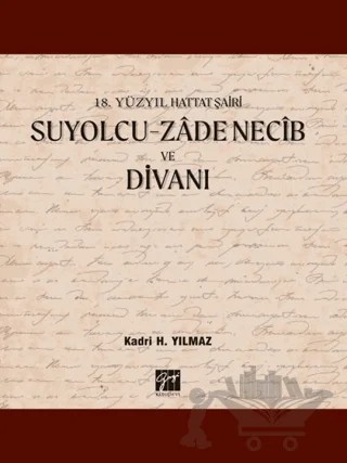 Suyolcu - Zade Necib ve Divanı – Kadri H. Yılmaz – Gazi Kitabevi kitap kapağı