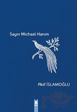 Sayın Michael Hanım – Akif İslamoğlu – X10 Kitap kitap kapağı