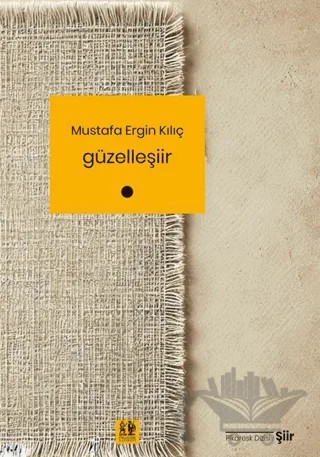 Güzelleşiir – Mustafa Ergin Kılıç – Pikaresk Yayınevi kitap kapağı