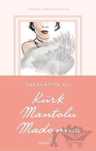 Kürk Mantolu Madonna – Sabahattin Ali – Müptela Yayınları kitap kapağı