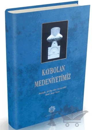 Kaybolan Medeniyetimiz – Hüseyin Kutlu – Damla Yayınevi kitap kapağı