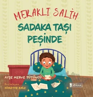 Meraklı Salih Sadaka Taşı Peşinde – Ayşe Merve Tütüncü – İdrak Yayınları kitap kapağı