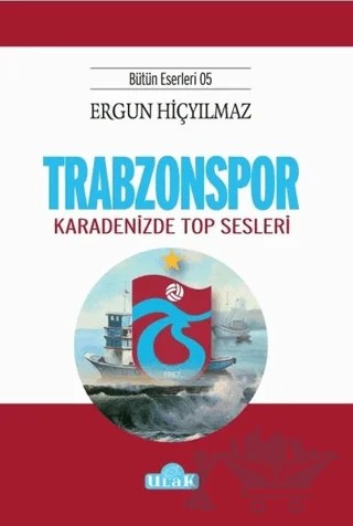 Trabzonspor – Ergun Hiçyılmaz – Ulak Yayıncılık kitap kapağı