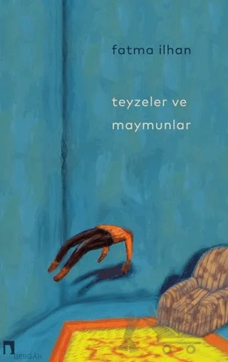 Teyzeler ve Maymunlar – Fatma İçyer – Dergah Yayınları kitap kapağı