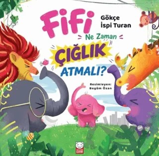 Fifi Ne Zaman Çığlık Atmalı? – Gökçe İspi Turan – Kırmızı Kedi Çocuk kitap kapağı