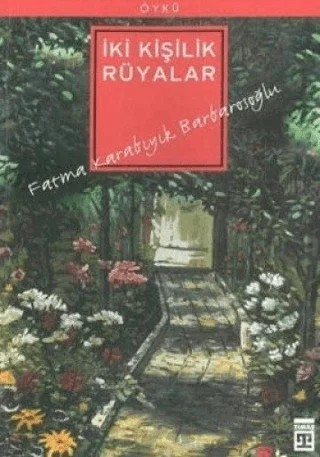 İki Kişilik Rüyalar – Fatma Barbarosoğlu – Timaş Yayınları kitap kapağı