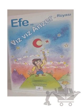 Efe ve Vız Vız Anzer'in Rüyası – Rukiye Üstündağ – Mavi Nefes Yayınları kitap kapağı