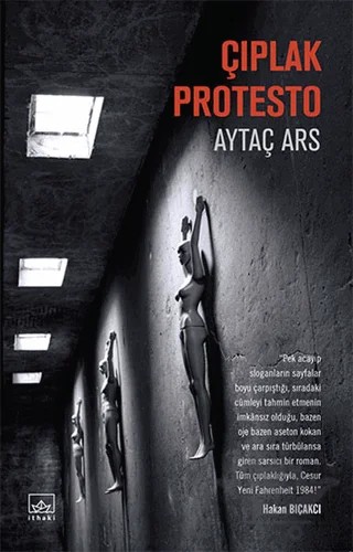 Çıplak Protesto – Aytaç Ars – İthaki Yayınları kitap kapağı