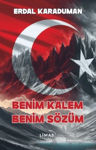 Benim Kalem Benim Sözüm – Erdal Karaduman – Liman Yayınevi kitap kapağı