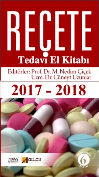 REÇETE Tedavi El Kitabı 2017-2018 – Alper Üzün, Arzu TÜZÜNER, Burcu DUYUR ÇAKIT, Bülent ALİOĞLU, Cavit ÇULHA, Cem Nedim YÜCETÜRK, Cüneyt Uzunlar, Çağatay Güler, Esra NURULLAHOĞLU ATALIK, Gülden BİLGİN, H.Meral EKŞİOĞLU, H.Mustafa ÖZDEMİR, İbrahim Etem ÇELİK, Kamil Hakan DOĞAN, Mehmet Onat ÇAKIT, Mete KARATAY, Metin ÖZSOY, Mustafa KOTA – Atlas Yayınevi kitap kapağı