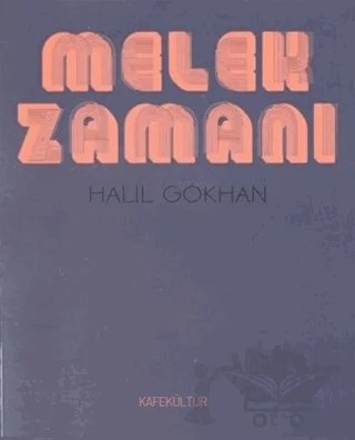 Melek Zamanı – Halil Gökhan – Kafe Kültür Yayıncılık kitap kapağı