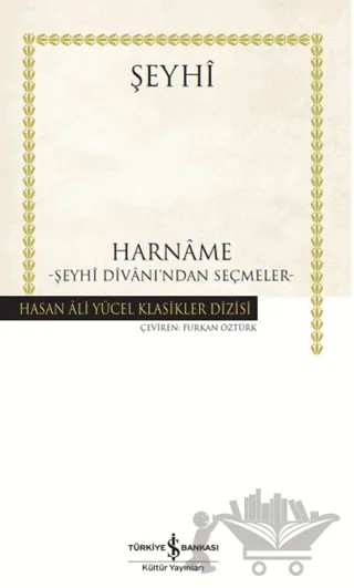 Harname Şeyhi Divanı’ndan Seçmeler – Şeyhi – İş Bankası Kültür Yayınları kitap kapağı