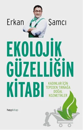 Ekolojik Güzelliğin Kitabı – Erkan Şamcı – Hayykitap kitap kapağı