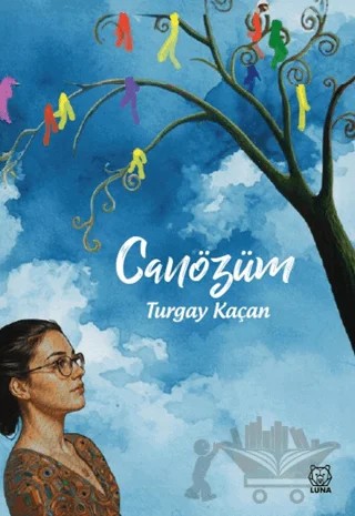 Canözüm – Turgay Kaçan – Luna Yayınları kitap kapağı