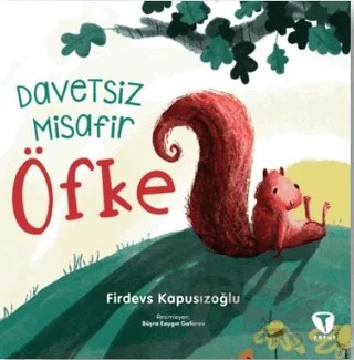 Davetsiz Misafir Öfke – Firdevs Kapusızoğlu – Turkuvaz Çocuk kitap kapağı